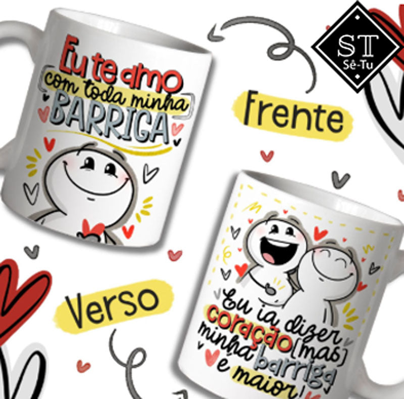 Caneca Eu Te Amo Com toda a Minha Barriga