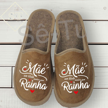 Chinelos Mãe Maior que uma Rainha - Sê-Tu