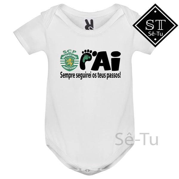 Body Pai Sempre seguirei os Teus Passos Sporting - Sê-Tu