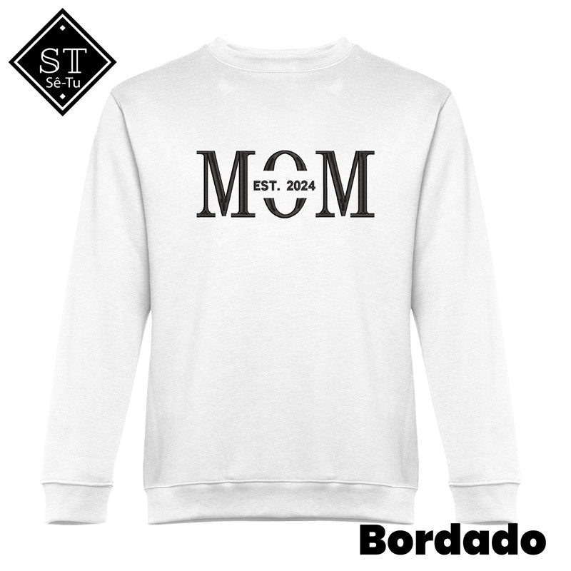Sweatshirt Mom Est. (bordado)