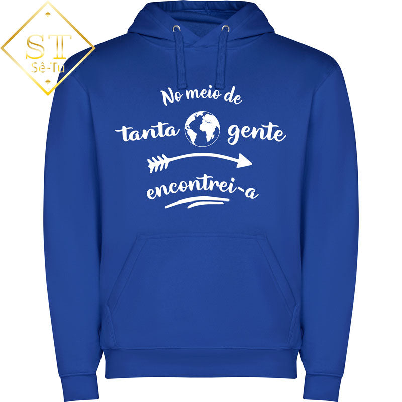 Hoddie No meio de tanta Gente Encontrei-a