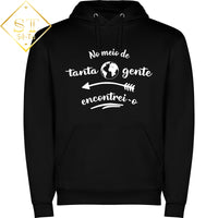 Hoddie No meio de tanta Gente Encontrei-o