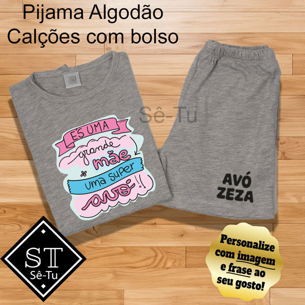 Pijama Verão És uma grande Mãe e uma Super Avó